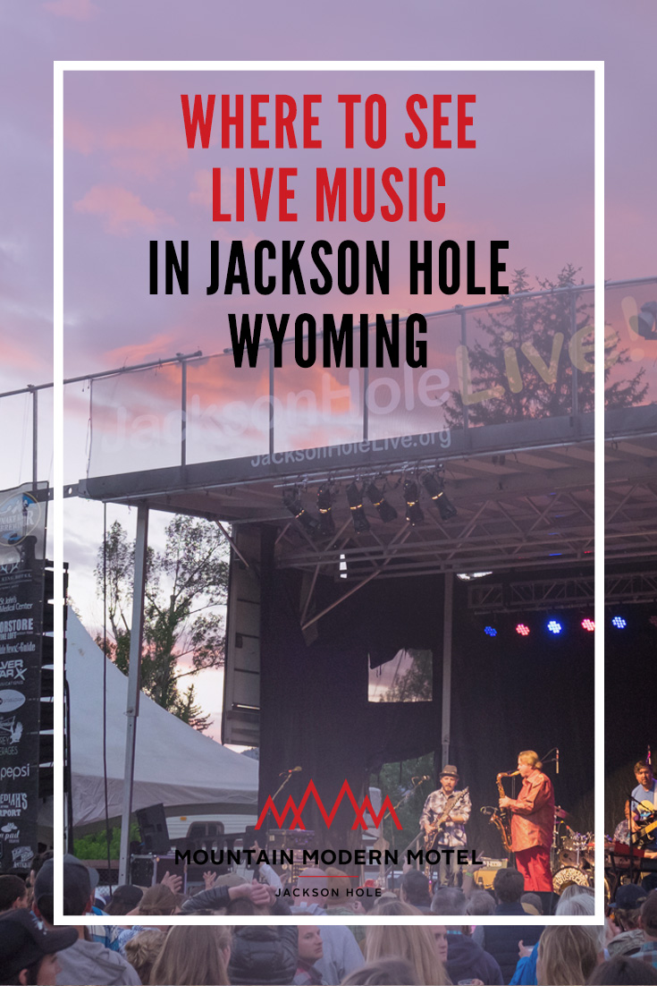 Blog Where to See Live Music in Jackson Hole Wyoming