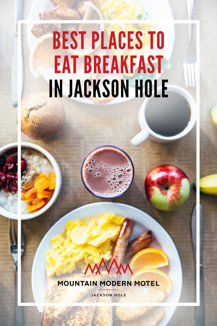 Blog Best Places to Eat Breakfast in Jackson Hole
