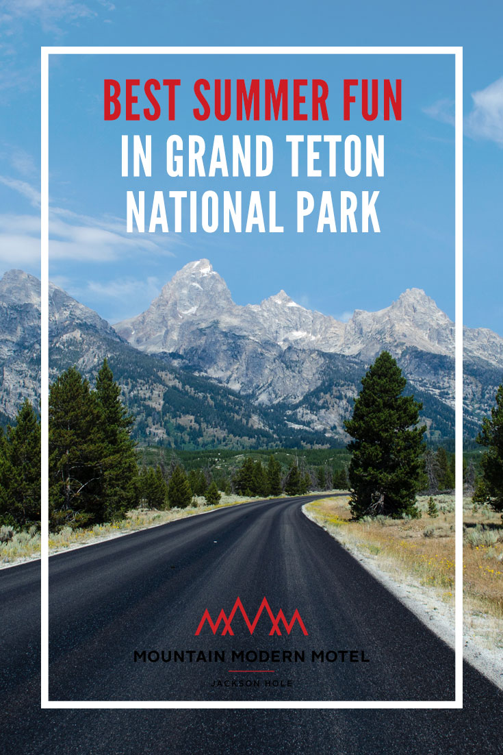 Blog Best Summer Fun in Grand Teton National Park