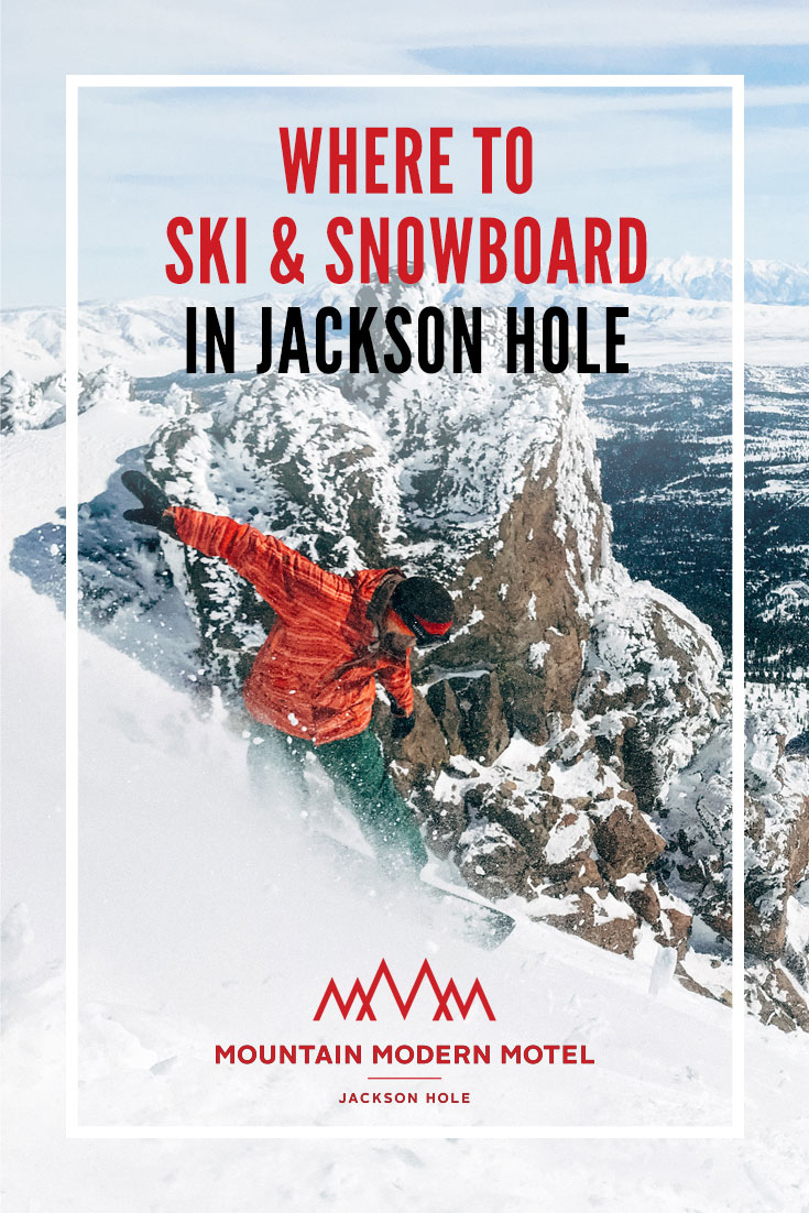 Blog Where To Ski & Snowboard In Jackson Hole