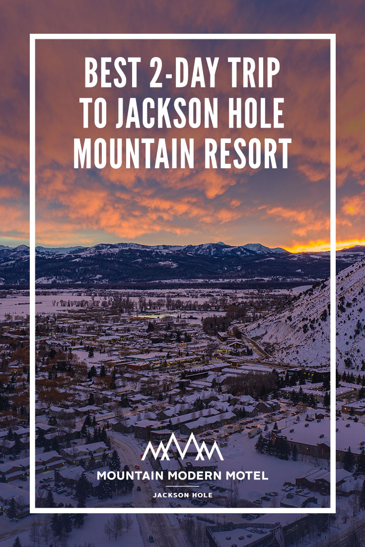 Blog Best 2-Day Trip To Jackson Hole Mountain Resort